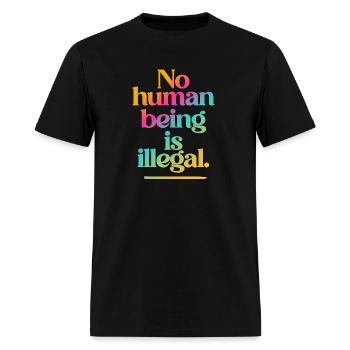 no human being is illegal - The Original - Men's T-Shirt - black - Front - Jose (178cm)