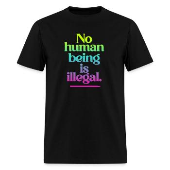 no human being is illegal - The Original - Men's T-Shirt - black - Front - Jose (178cm)