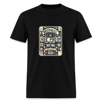 Mistakes Are Proof That You Are Trying - Men's T-Shirt - black - Front - Jose (178cm)