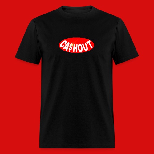 CA$HOUT - Men's T-Shirt