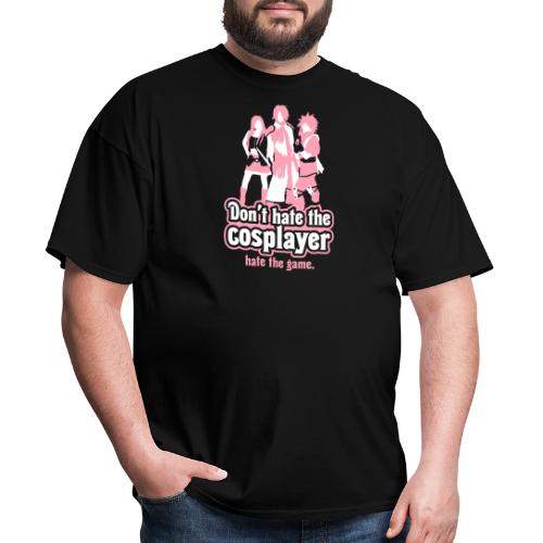 Don't Hate the Cosplayer, Hate the Game - Men's T-Shirt
