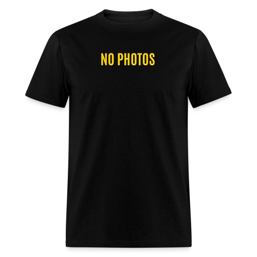 NO PHOTOS (in yellow gold letters) - Men's T-Shirt