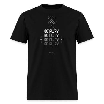 Go Away, Phrase, Design The Best - Men's T-Shirt - black - Front - Jose (178cm)
