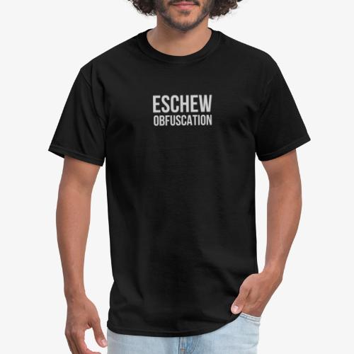 Eschew Obfuscation - Men's T-Shirt