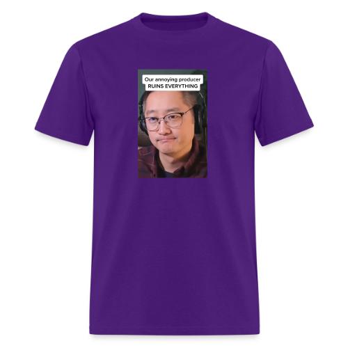 Our producer RUINS EVERYTHING - Men's T-Shirt
