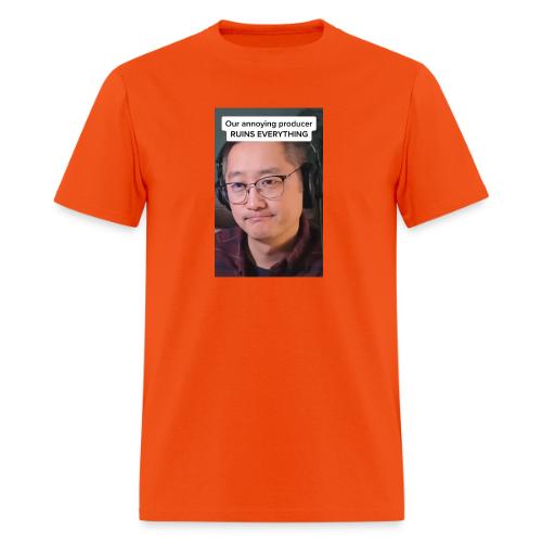Our producer RUINS EVERYTHING - Men's T-Shirt