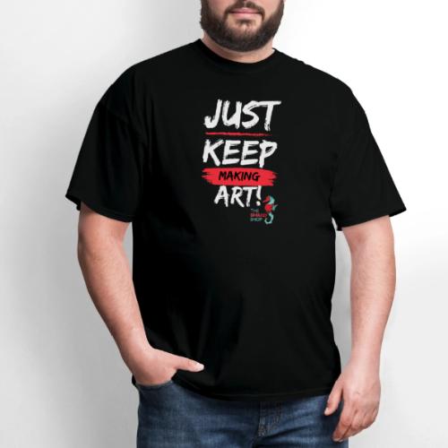 Just Keep Making Art - Men's T-Shirt