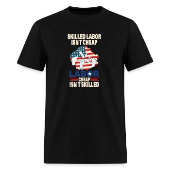 American Flag Skilled Labor Isn't Cheap Labor Day - Men's T-Shirt - black - Front - Jose (178cm)