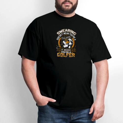 Funny Golfer Gift - Swearing Golfer Men's T-Shirt - Men's T-Shirt