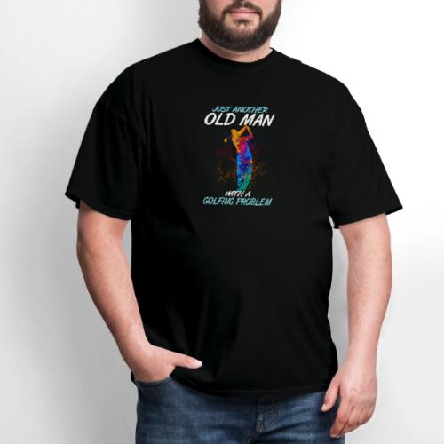 Funny Golf Gift - Old Man Golfing Problem T-Shirt - Men's T-Shirt