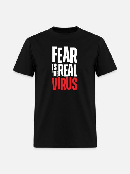 Fear Is Real Virus Bold Text - Men's T-Shirt - black