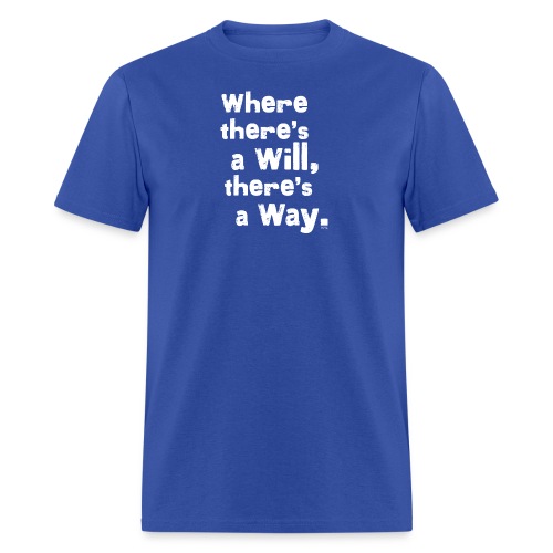 wheretheresawill - Men's T-Shirt