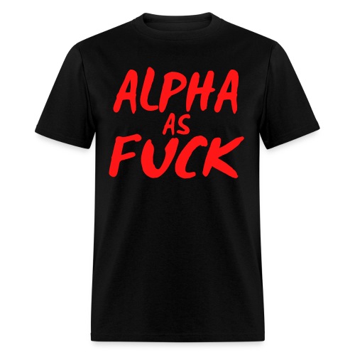 Alpha As Fuck (red on black) - Men's T-Shirt