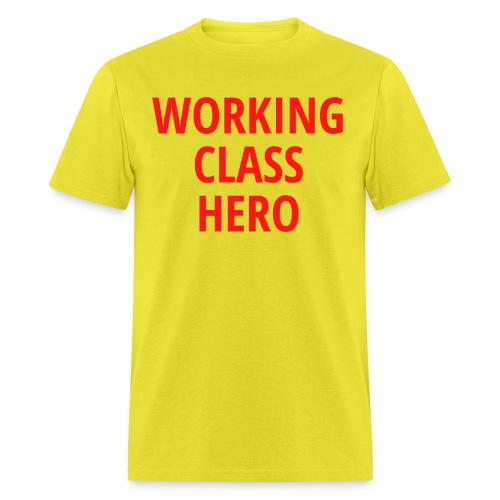 Working Class Hero (in red letters) - Men's T-Shirt