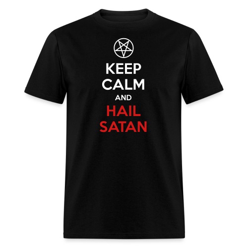 Keep Calm and Hail Satan - Men's T-Shirt