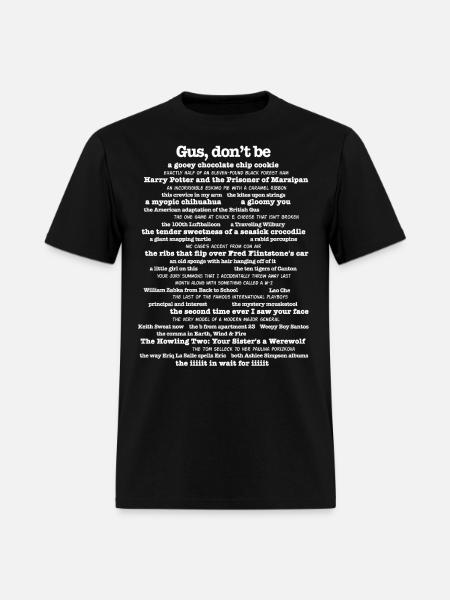Psych - Gus Dont Be Quotes - Men's T-Shirt - black