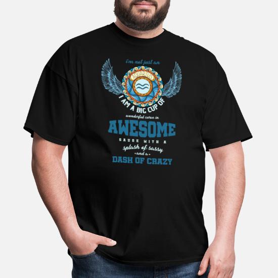 Funny Aquarius Quotes Zodiac Sign Astrological' Men's T-Shirt | Spreadshirt