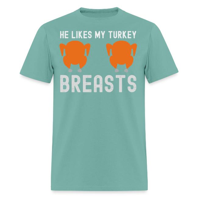 He Likes My Turkey BREASTS - Funny Thanksgiving