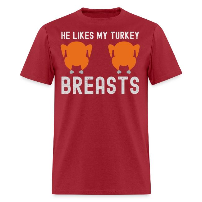 He Likes My Turkey BREASTS - Funny Thanksgiving