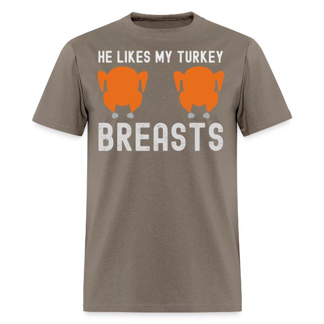He Likes My Turkey BREASTS - Funny Thanksgiving