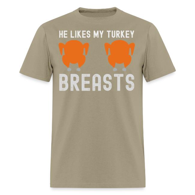 He Likes My Turkey BREASTS - Funny Thanksgiving