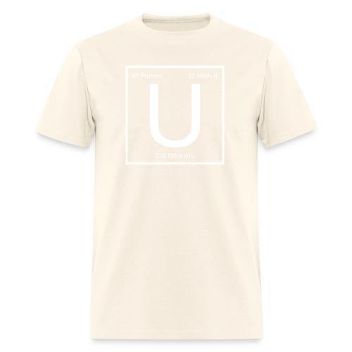 Uranium. Double-sided design. White text. - Men's T-Shirt