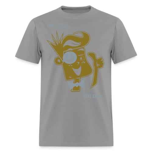 We Slay All Day Shiny Shirt Metallic Silver & Gold - Men's T-Shirt