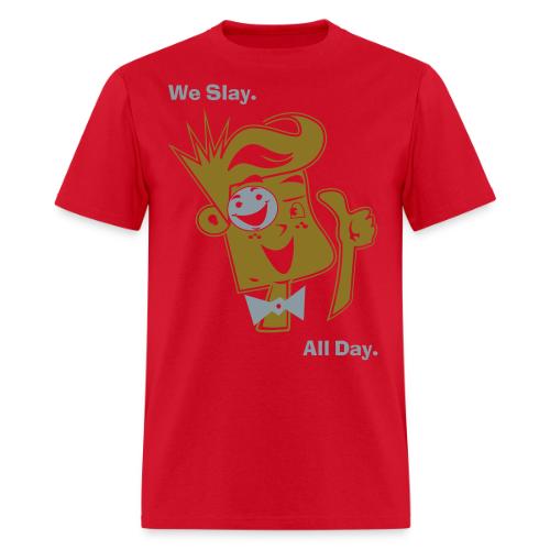 We Slay All Day Shiny Shirt Metallic Silver & Gold - Men's T-Shirt