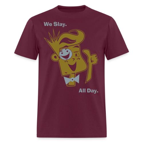 We Slay All Day Shiny Shirt Metallic Silver & Gold - Men's T-Shirt