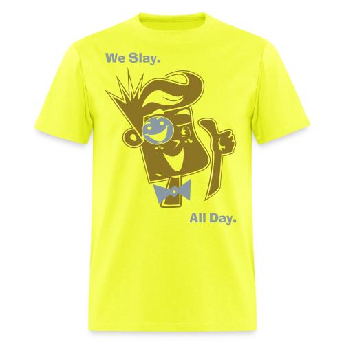We Slay All Day Shiny Shirt Metallic Silver & Gold - Men's T-Shirt