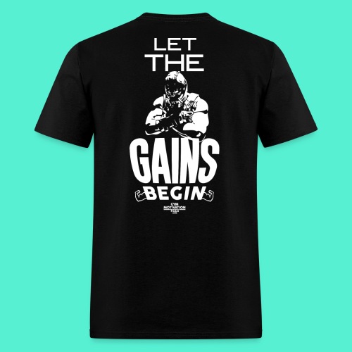Let The Gains Begin - Men's T-Shirt