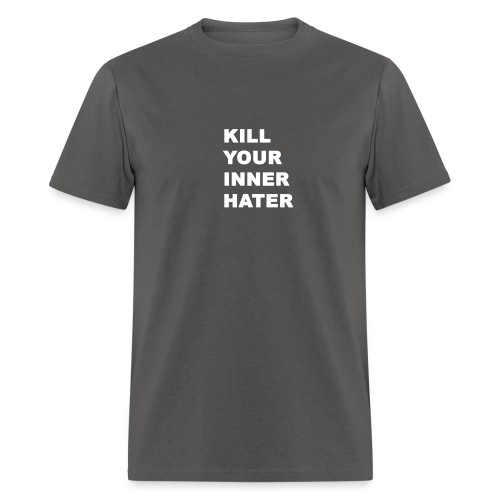 KillYourInnerHater - Men's T-Shirt