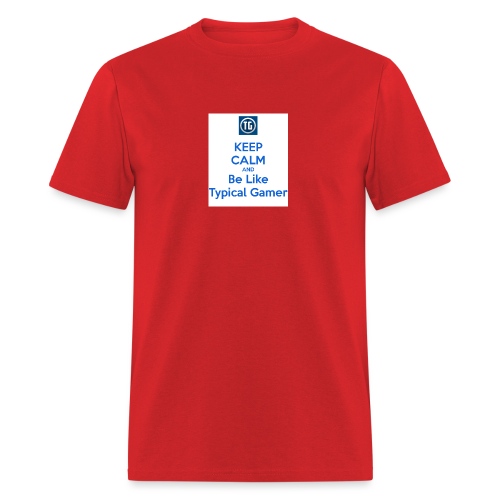 keep calm and be like typical gamer - Men's T-Shirt