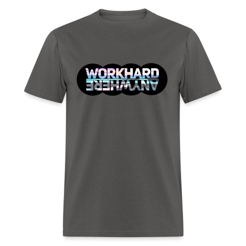 Work Hard Anywhere - Men's T-Shirt