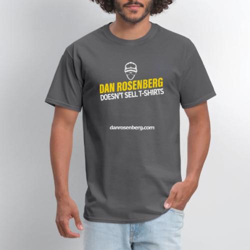 Dan Rosenberg Doesn't Sell T-Shirts™ - Men's T-Shirt