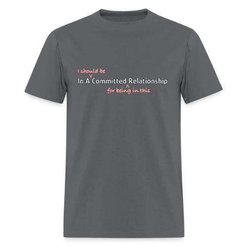 Committed Relationship - Men's T-Shirt