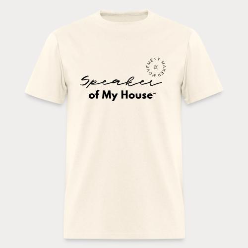 Speaker of My House - Men's T-Shirt