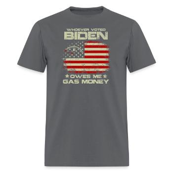 Whoever Voted Biden Owes Me Gas Money - Men's T-Shirt - charcoal - Front - Jose (178cm)