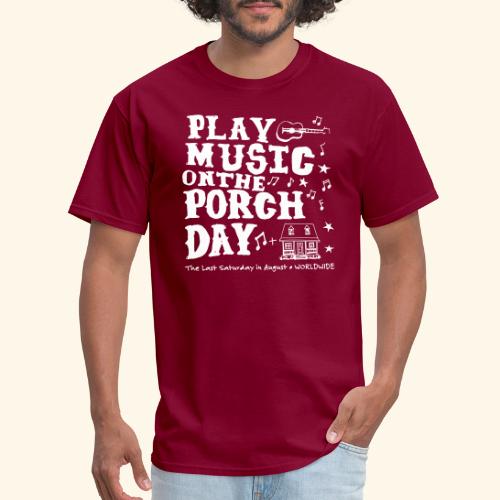 PLAY MUSIC ON THE PORCH DAY - Men's T-Shirt