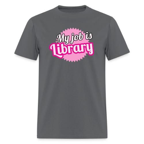 My job is Library - Men's T-Shirt