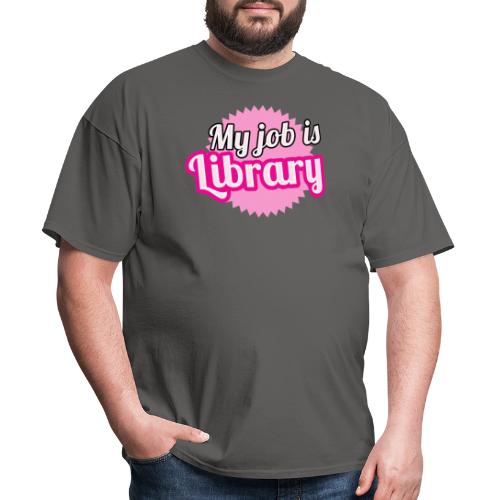My job is Library - Men's T-Shirt