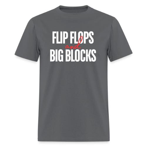 Flip Flops & Big Blocks - Men's T-Shirt