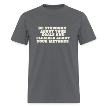 Be stubborn about your goals - Men's T-Shirt - charcoal - Front - Jose (178cm)
