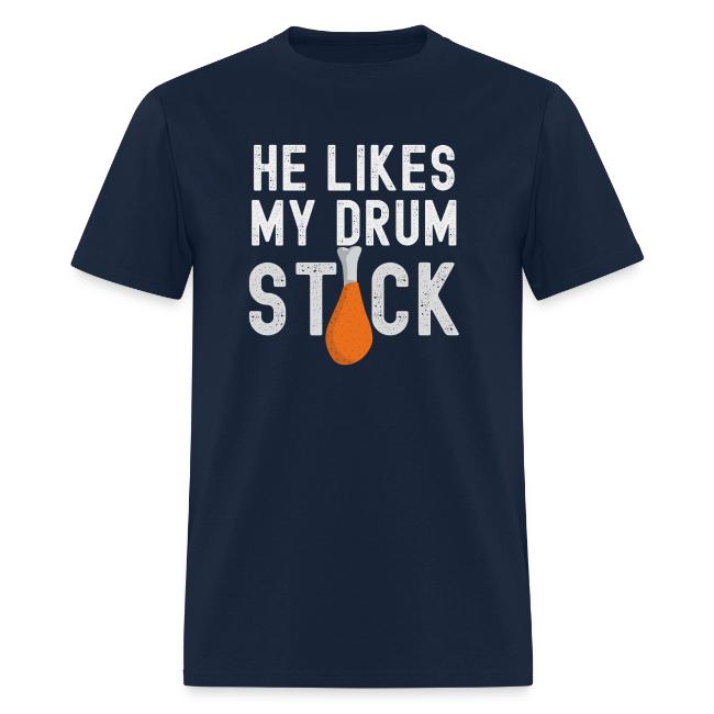 He Likes My Drum STICK - Happy Thanksgiving