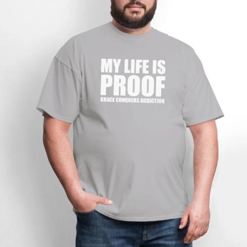 Proof: Grace Conquers Addiction - Men's T-Shirt