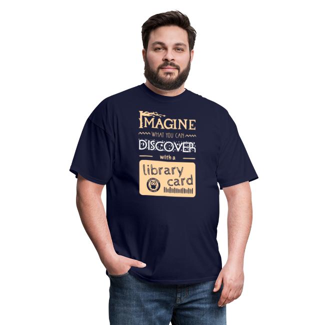 Imagine What You Can Discover with a Library Card Men's t-shirt