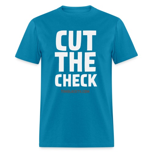 CUT THE CHECK TBTV - Men's T-Shirt