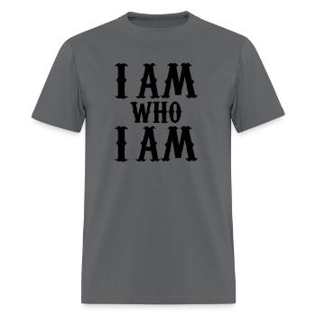 I am Who I am - Men's T-Shirt - charcoal - Front - Jose (178cm)