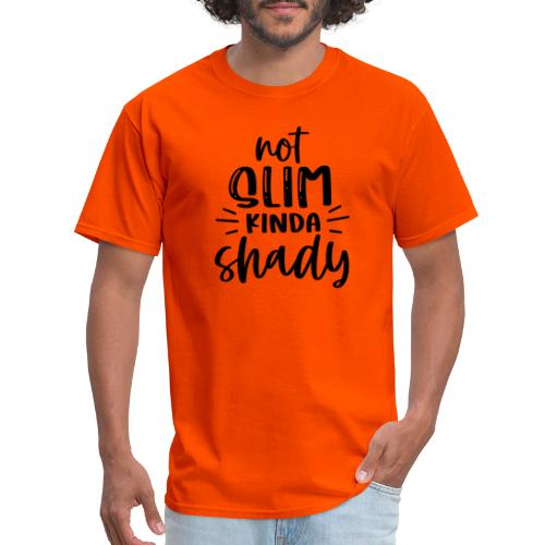 Not Slim Kinda Shady | Funny T-shirt - Men's T-Shirt