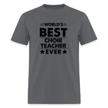 World'S Best Choir Teacher - Men's T-Shirt - charcoal - Front - Jose (178cm)